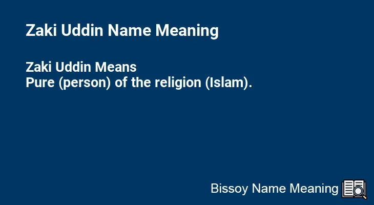 Zaki Uddin Name Meaning